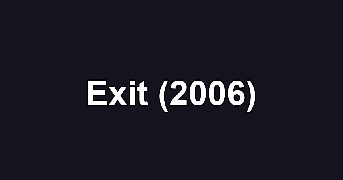 Exit (2006)