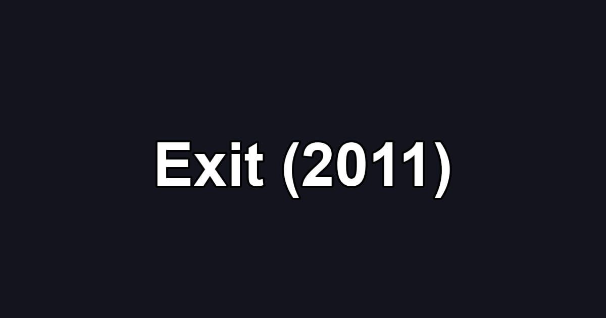 Exit (2011)