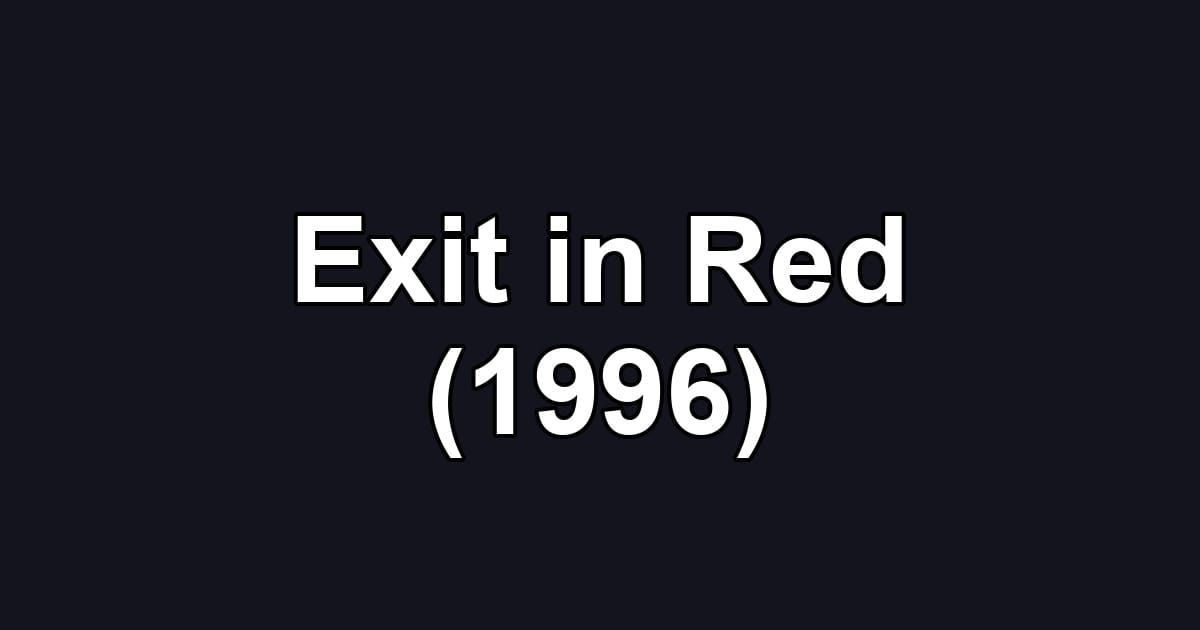 Exit in Red (1996)