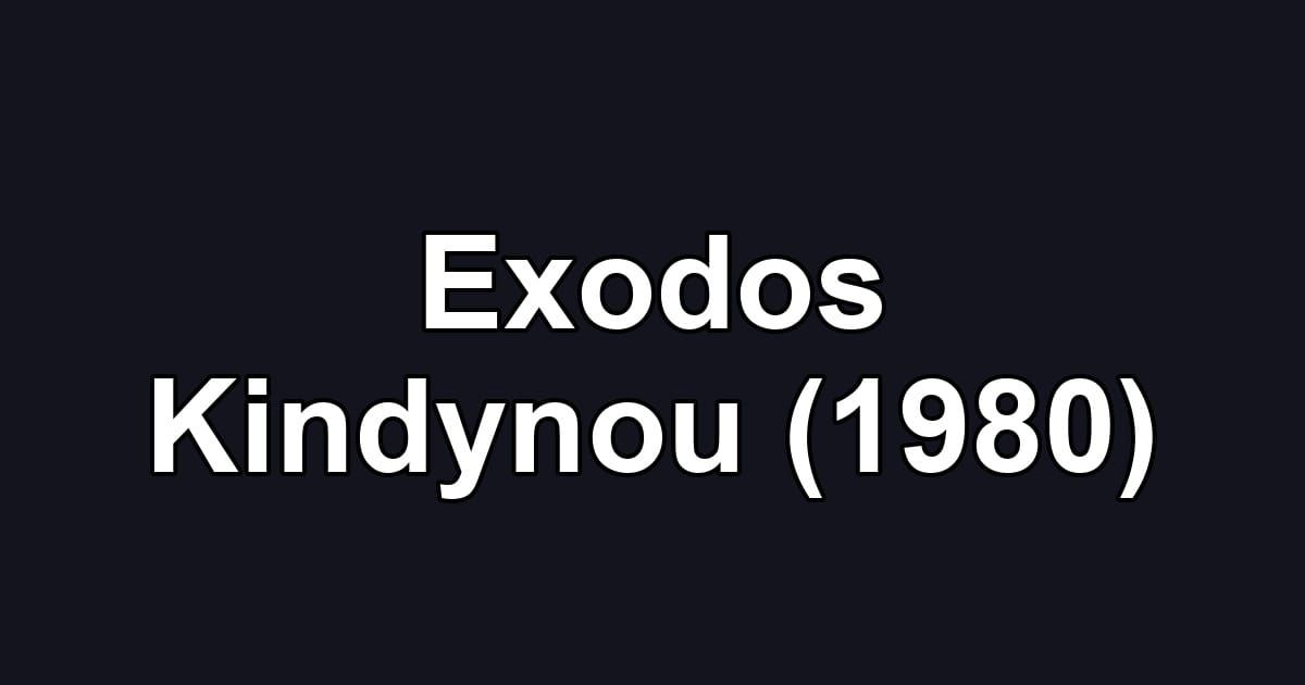 Exodos Kindynou (1980)