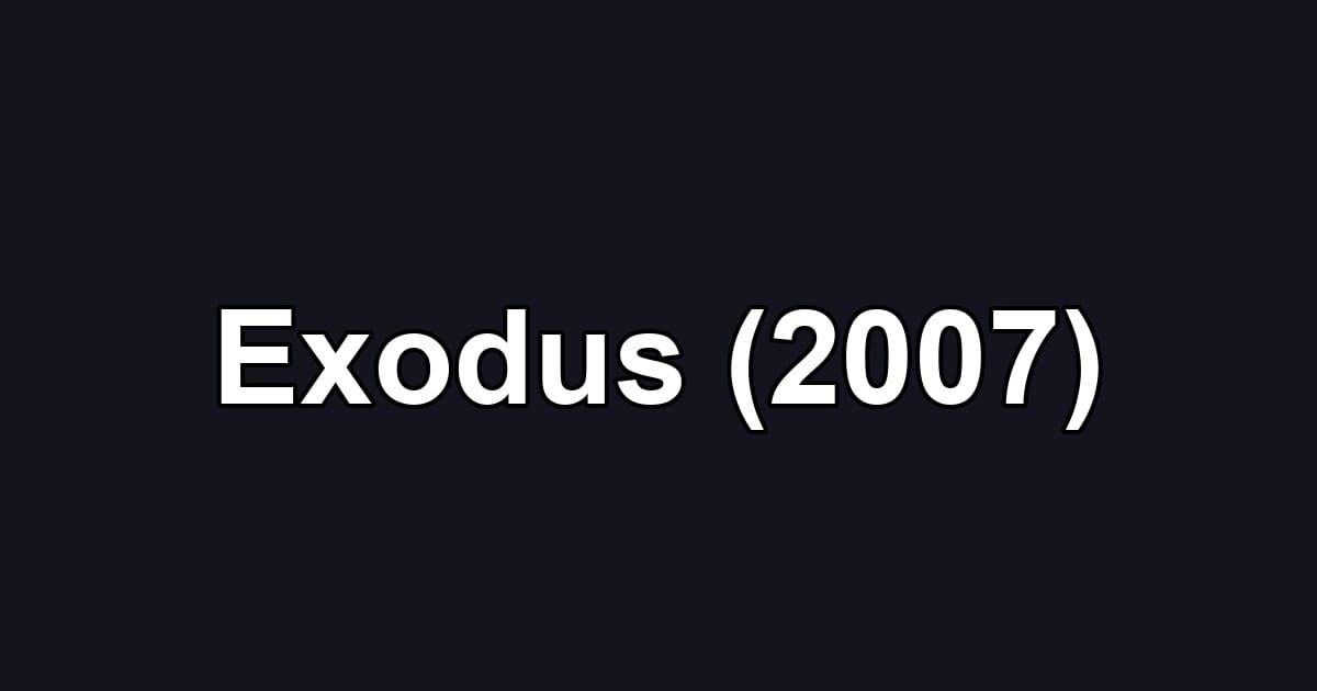 Exodus (2007)