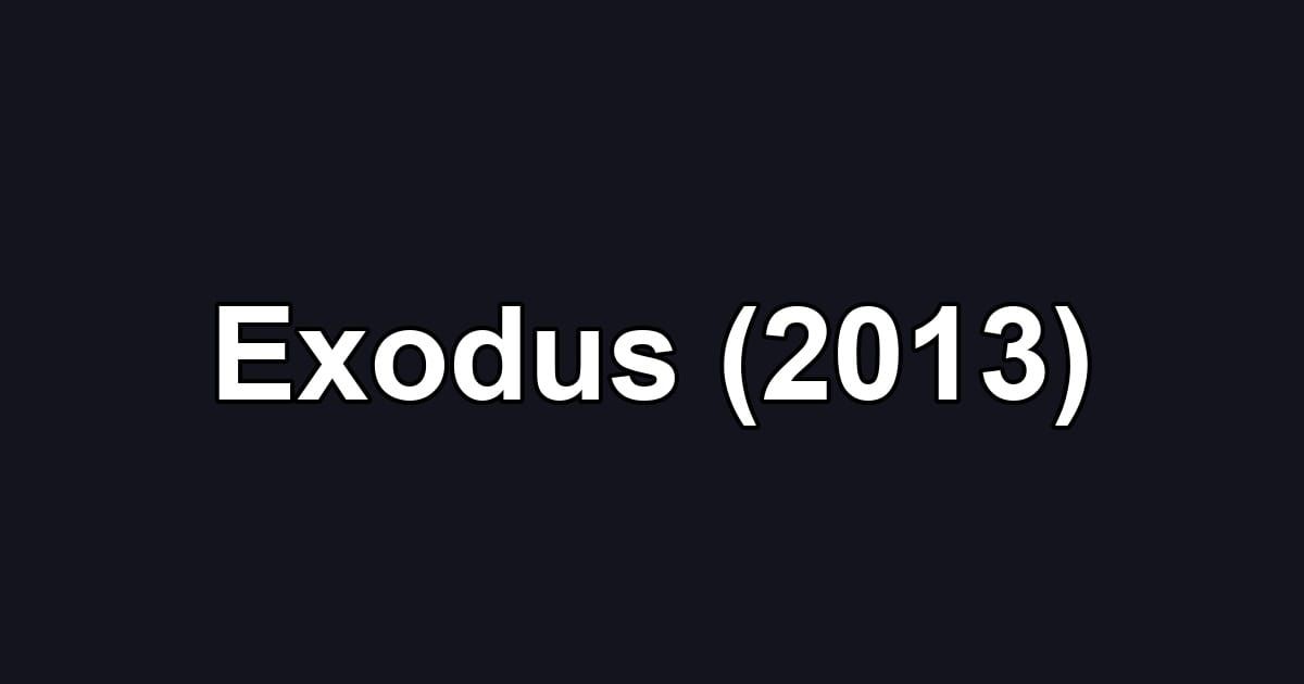Exodus (2013)