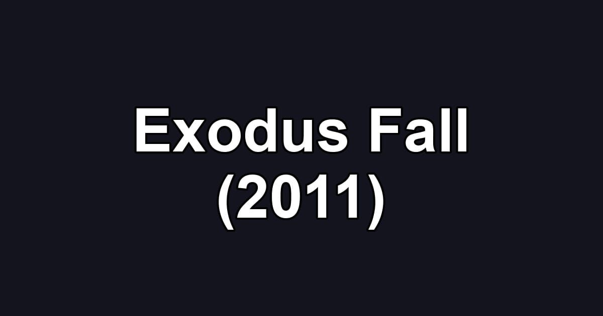 Exodus Fall (2011)