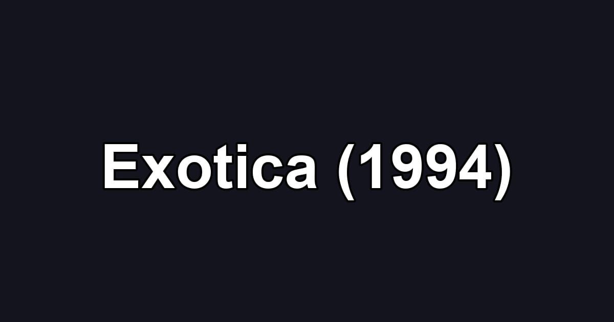 Exotica (1994)
