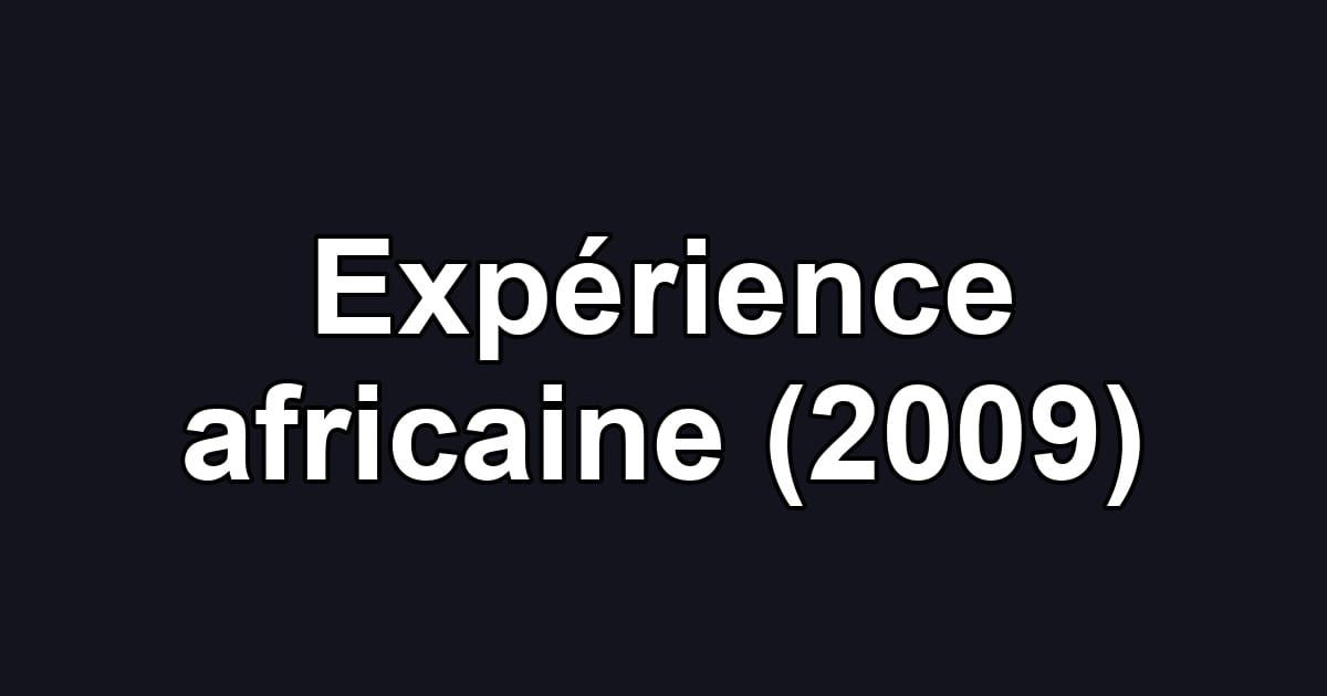 Expérience africaine (2009)