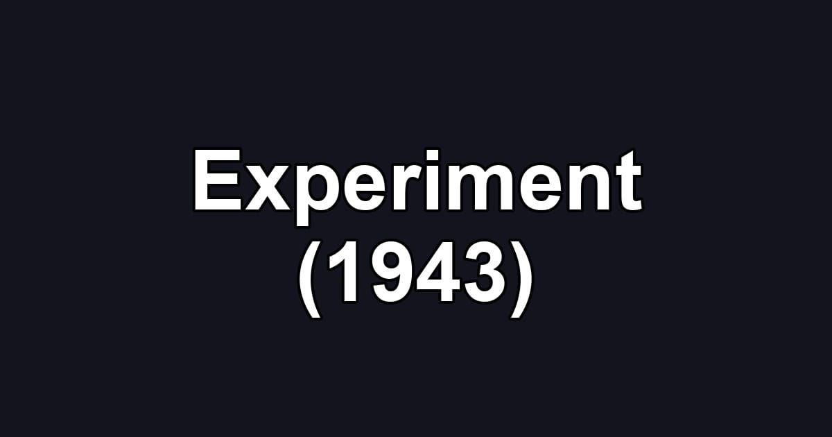 Experiment (1943)