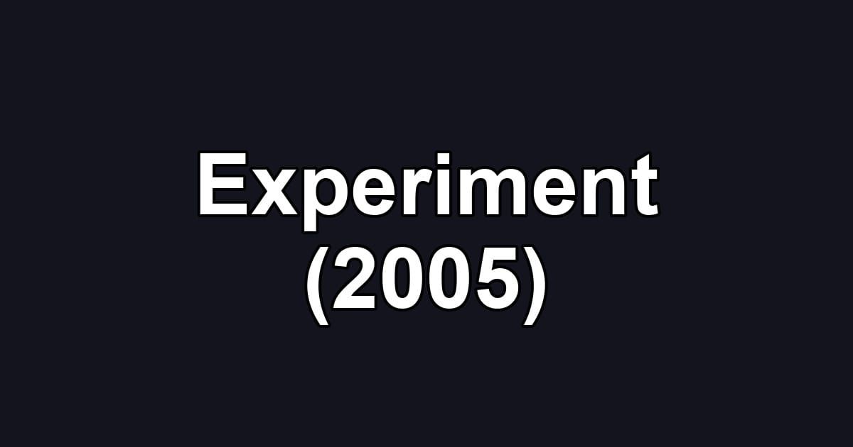 Experiment (2005)