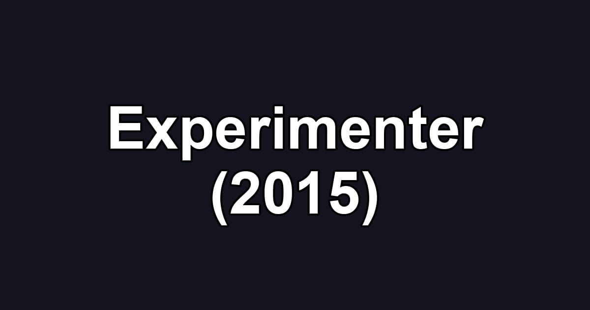 Experimenter (2015)