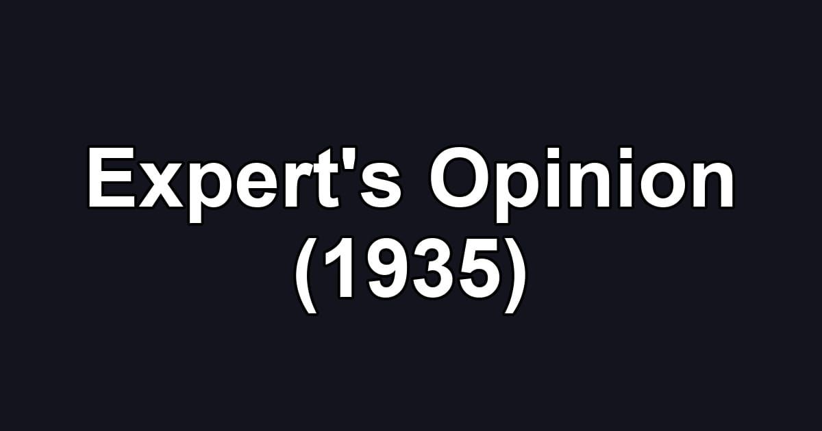 Expert's Opinion (1935)
