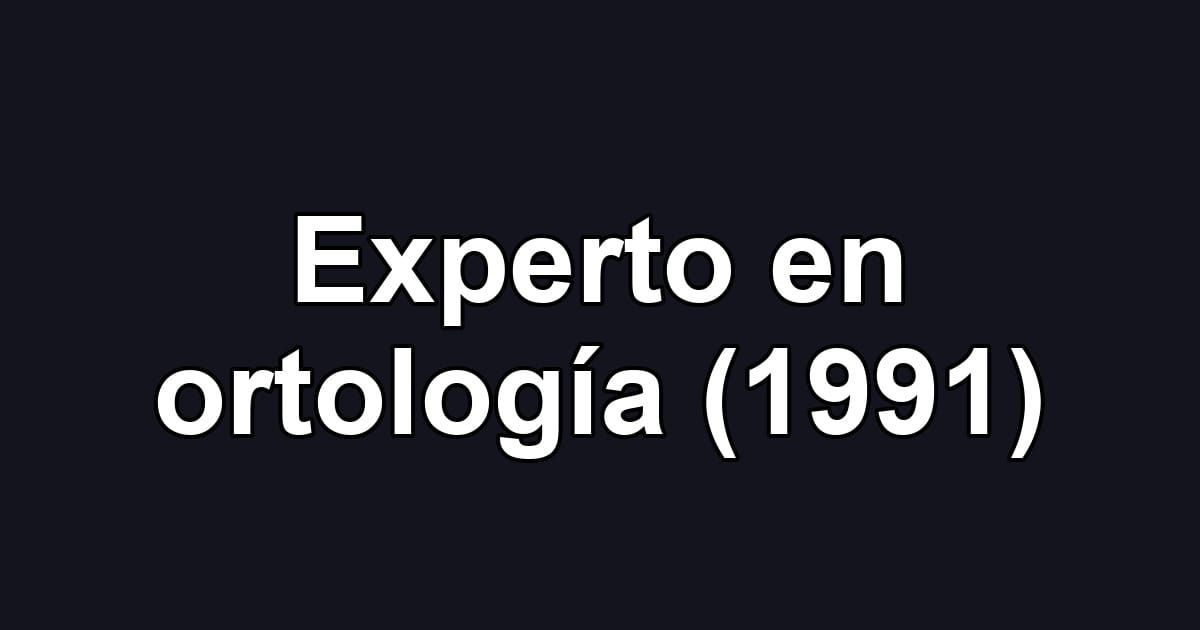 Experto en ortología (1991)