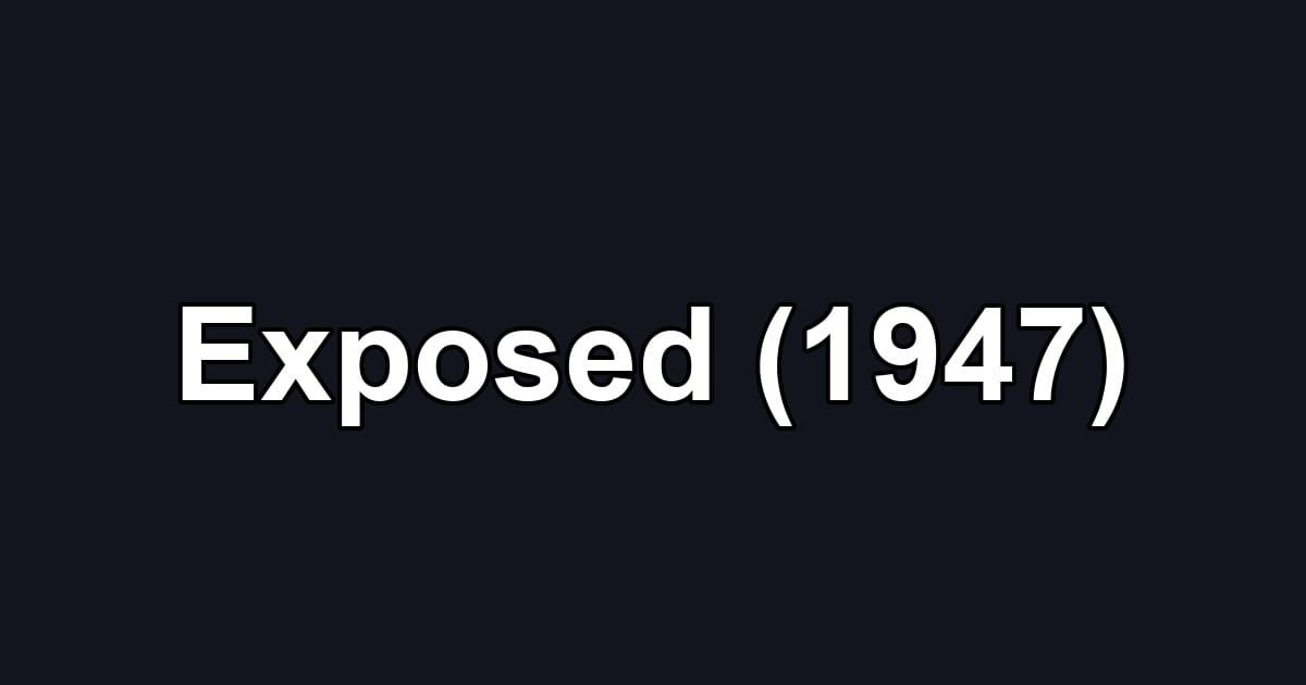 Exposed (1947)