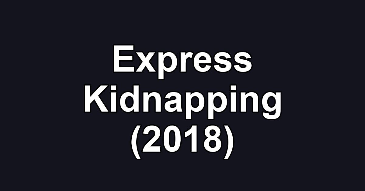 Express Kidnapping (2018)