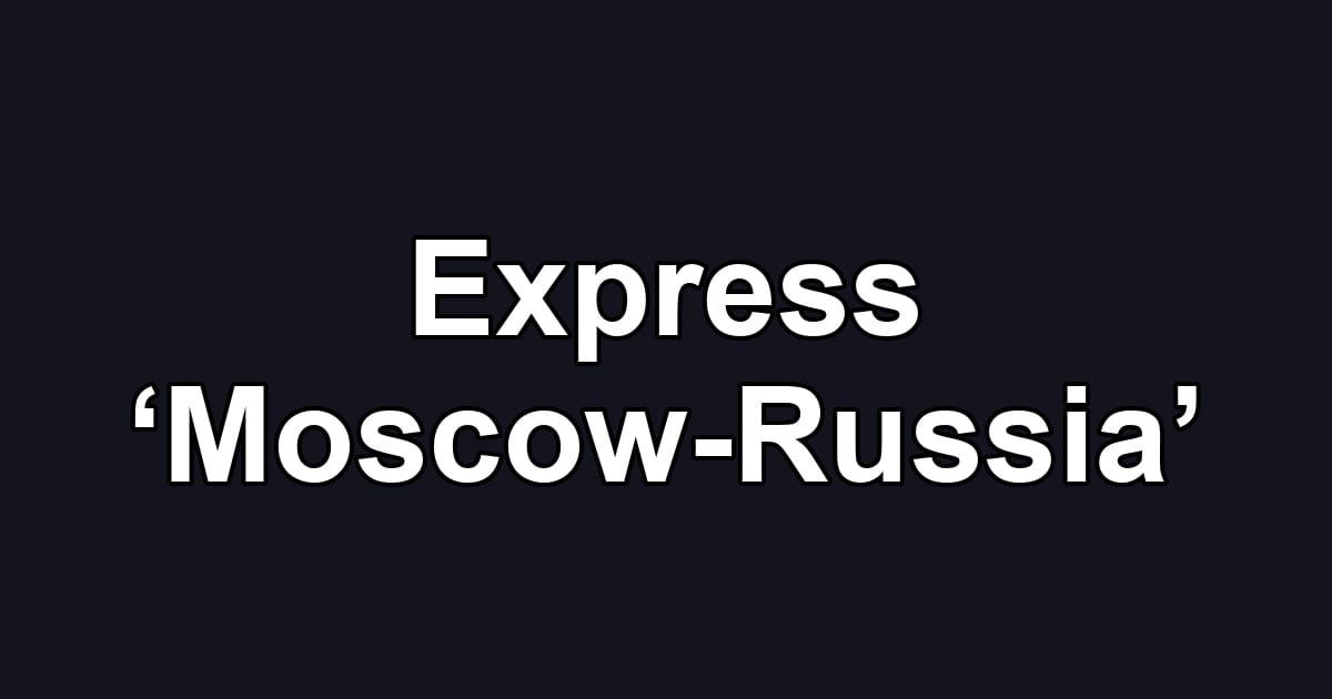 Express ‘Moscow-Russia’