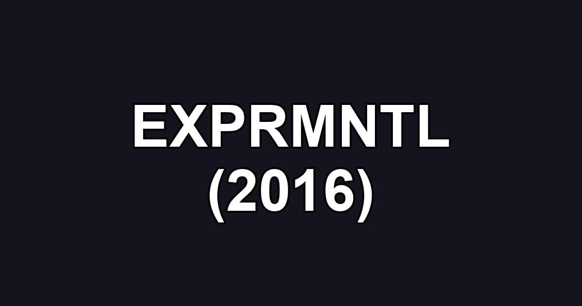 EXPRMNTL (2016)