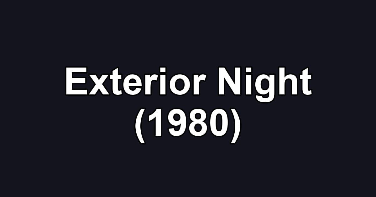 Exterior Night (1980)