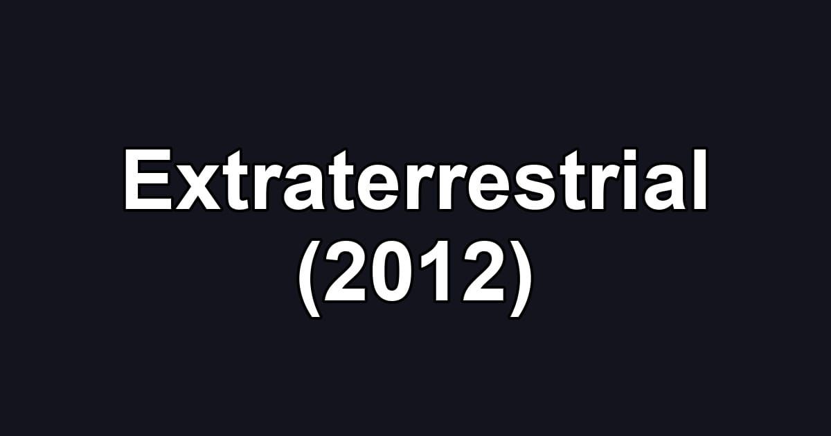 Extraterrestrial (2012)
