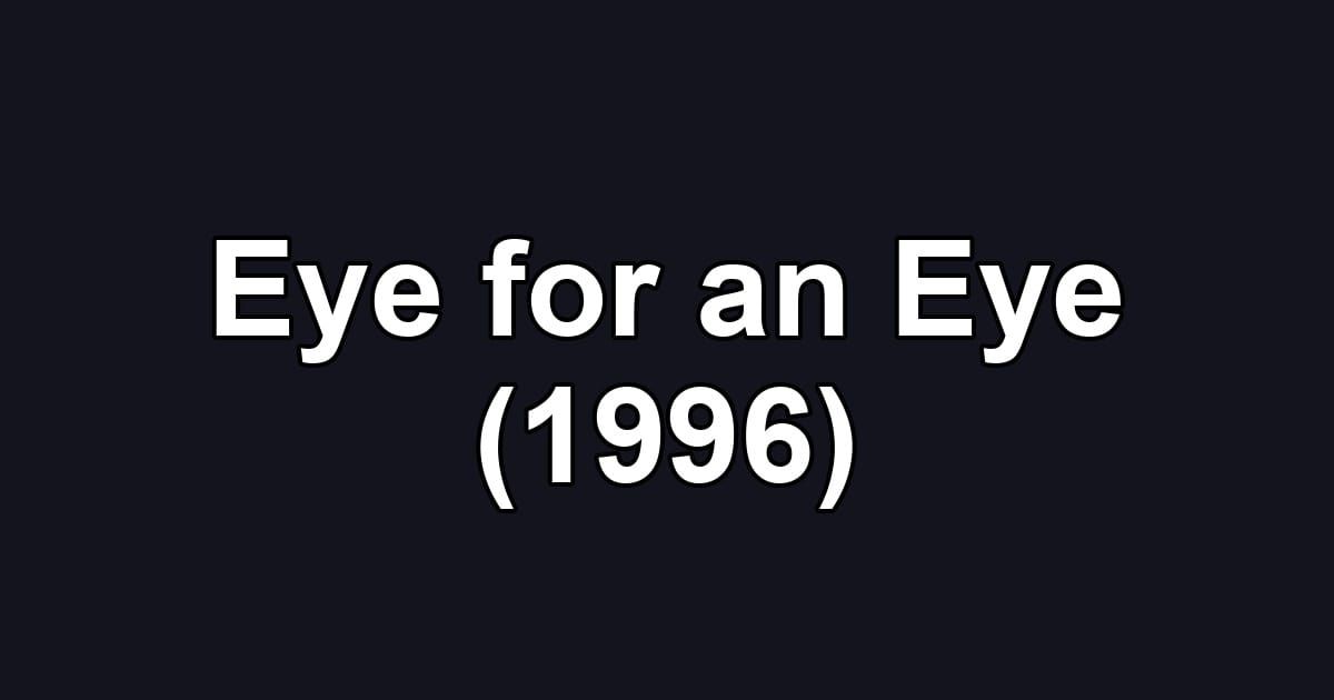 Eye for an Eye (1996)