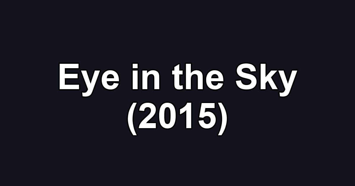 Eye in the Sky (2015)
