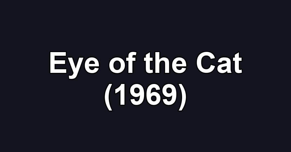 Eye of the Cat (1969)