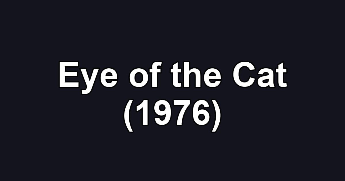 Eye of the Cat (1976)