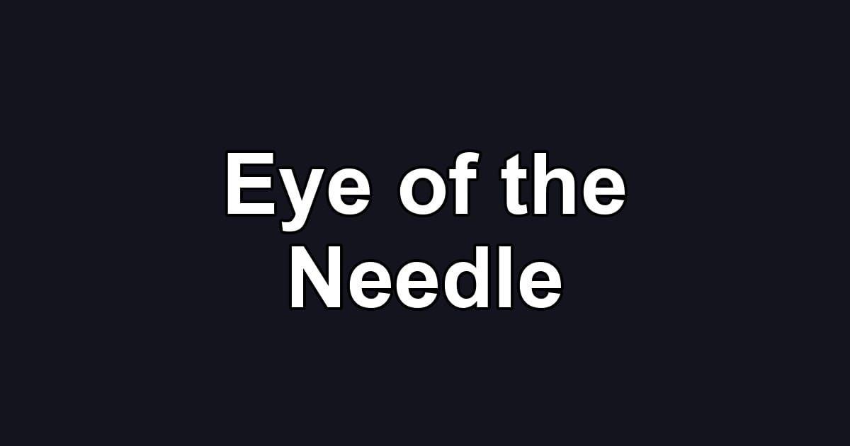Eye of the Needle