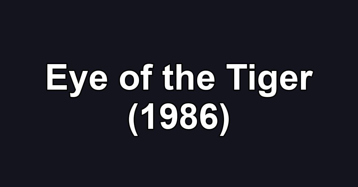 Eye of the Tiger (1986)