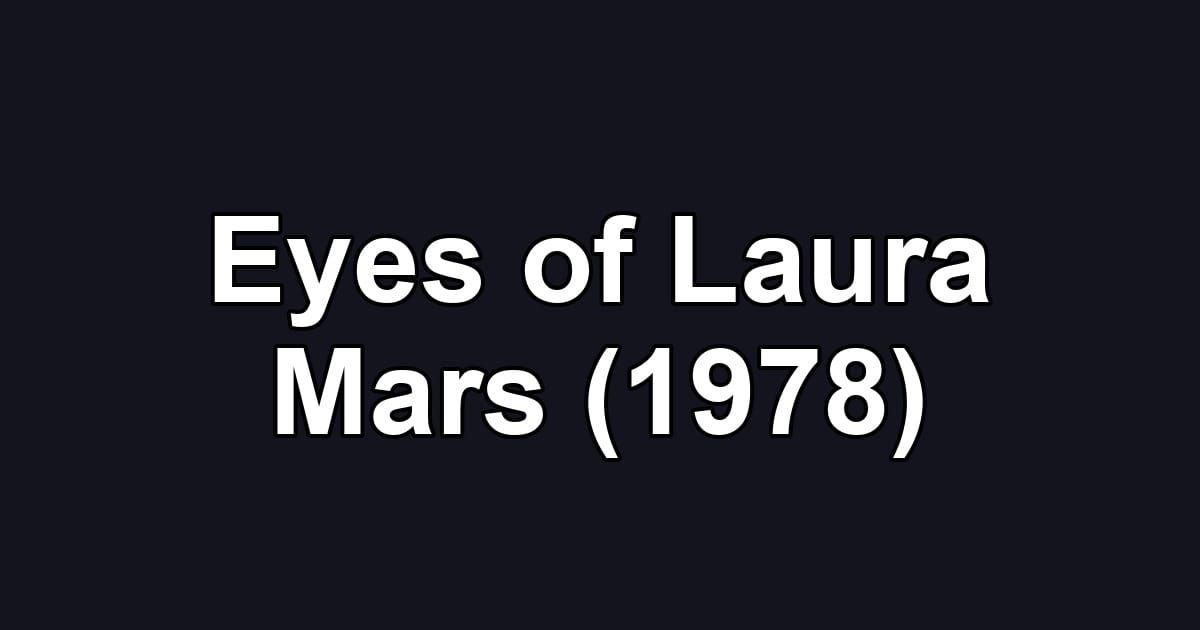 Eyes of Laura Mars (1978)