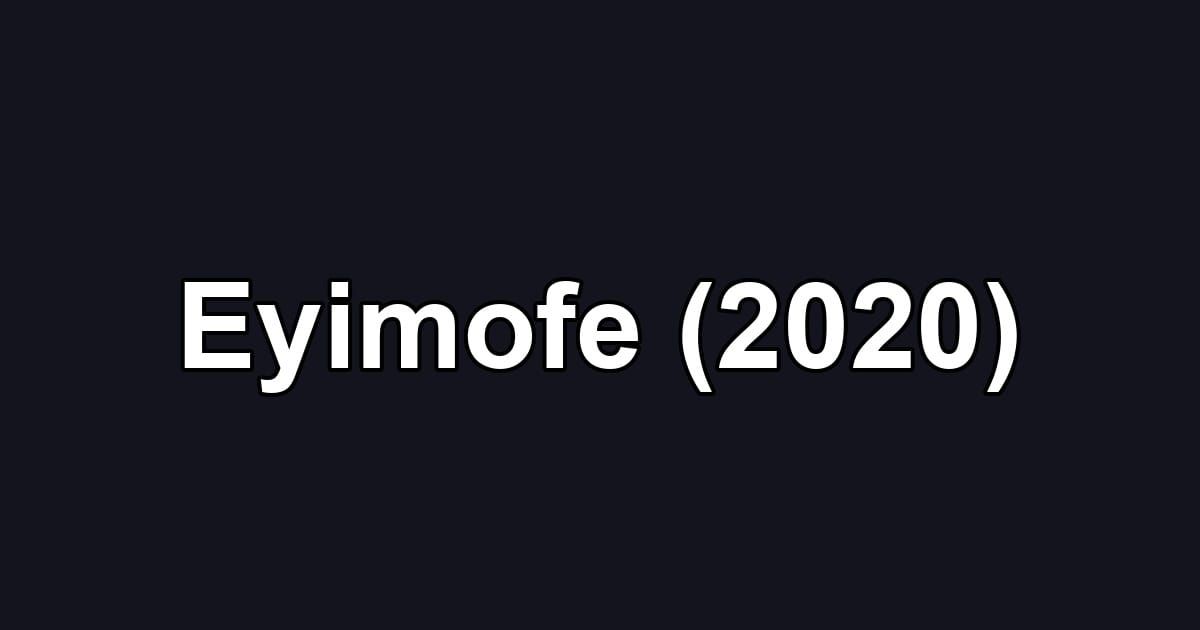 Eyimofe (2020)