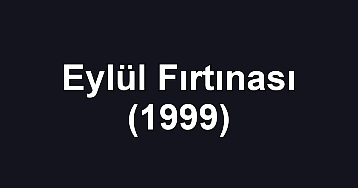 Eylül Fırtınası (1999)