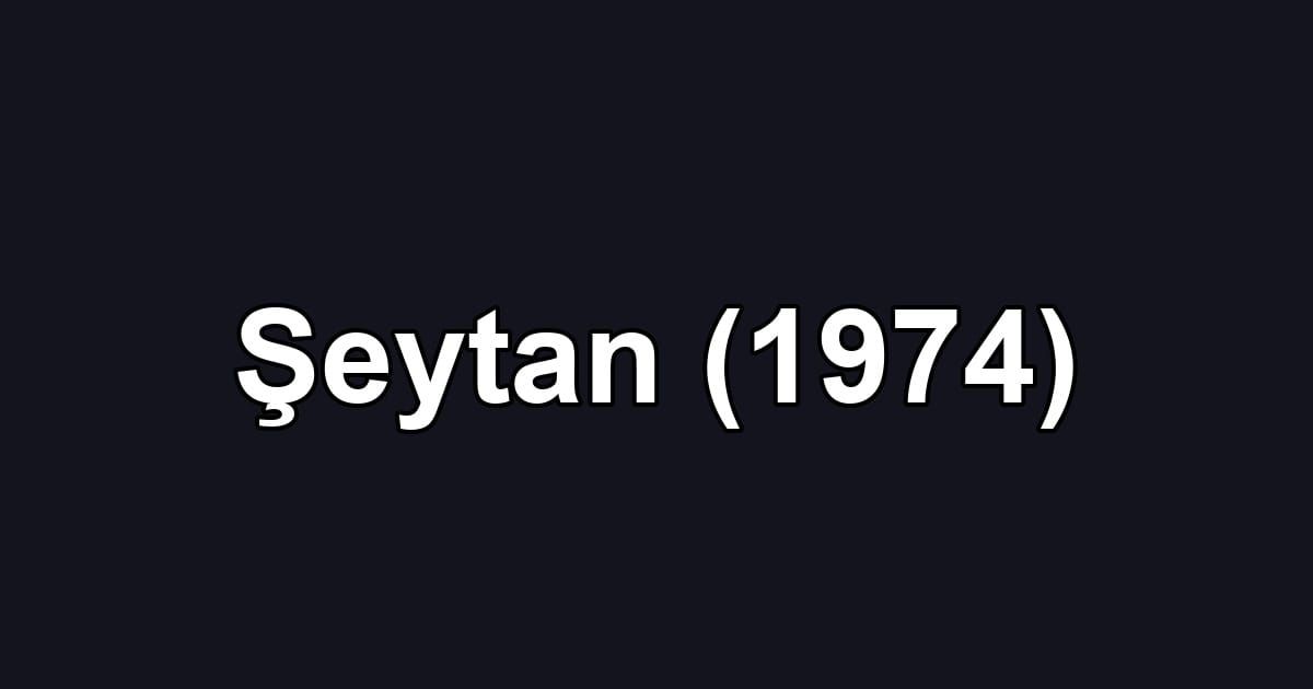 Şeytan (1974)