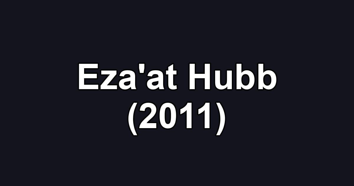 Eza'at Hubb (2011)