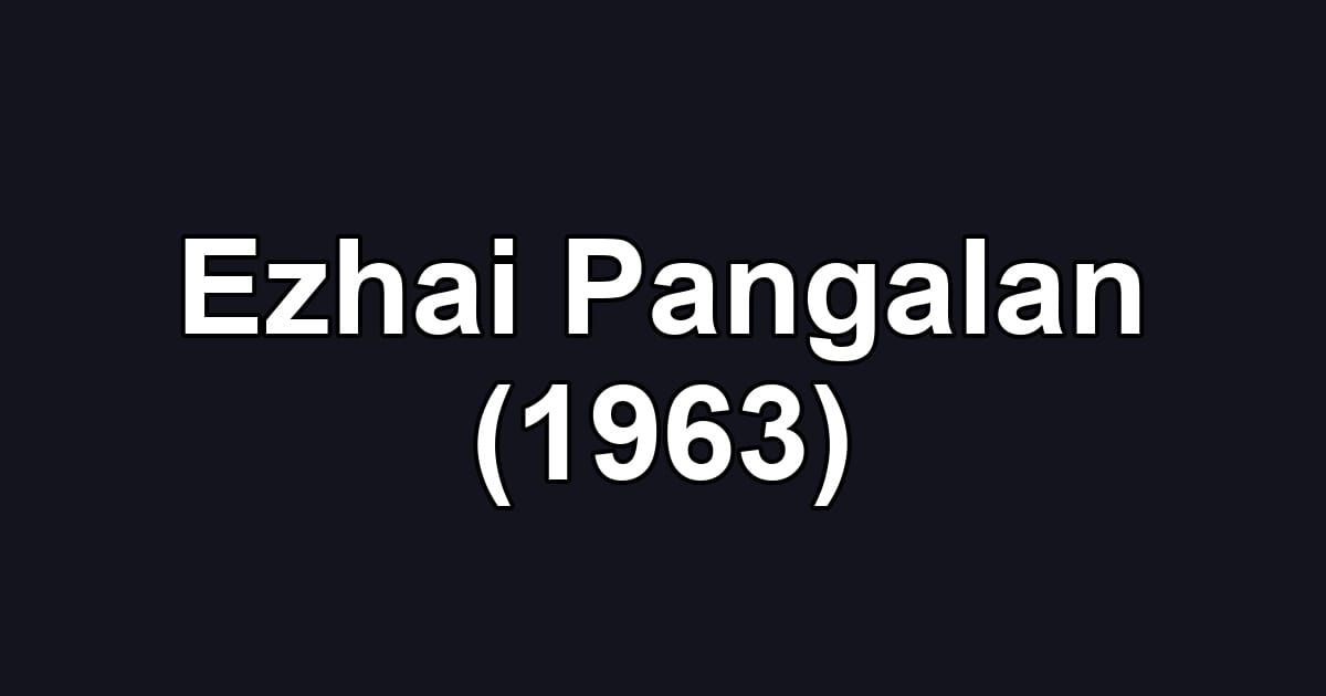 Ezhai Pangalan (1963)