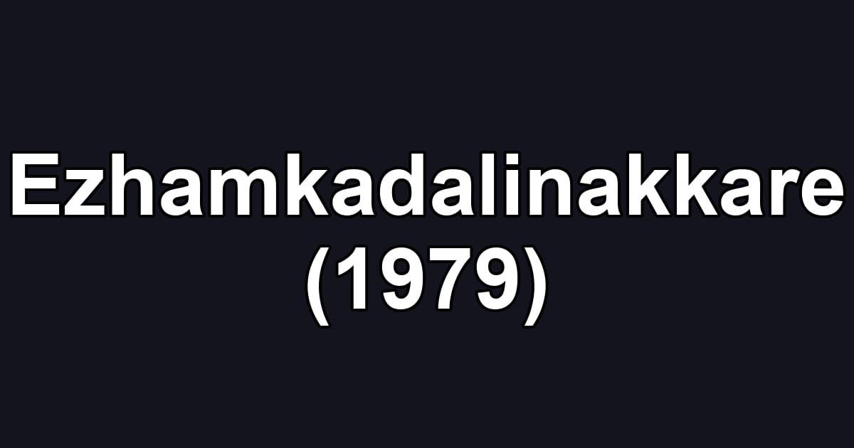Ezhamkadalinakkare (1979)