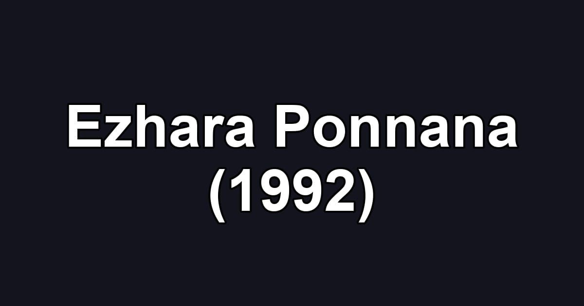 Ezhara Ponnana (1992)