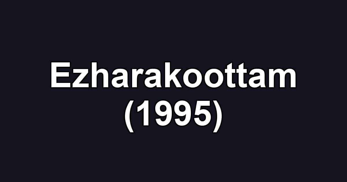 Ezharakoottam (1995)
