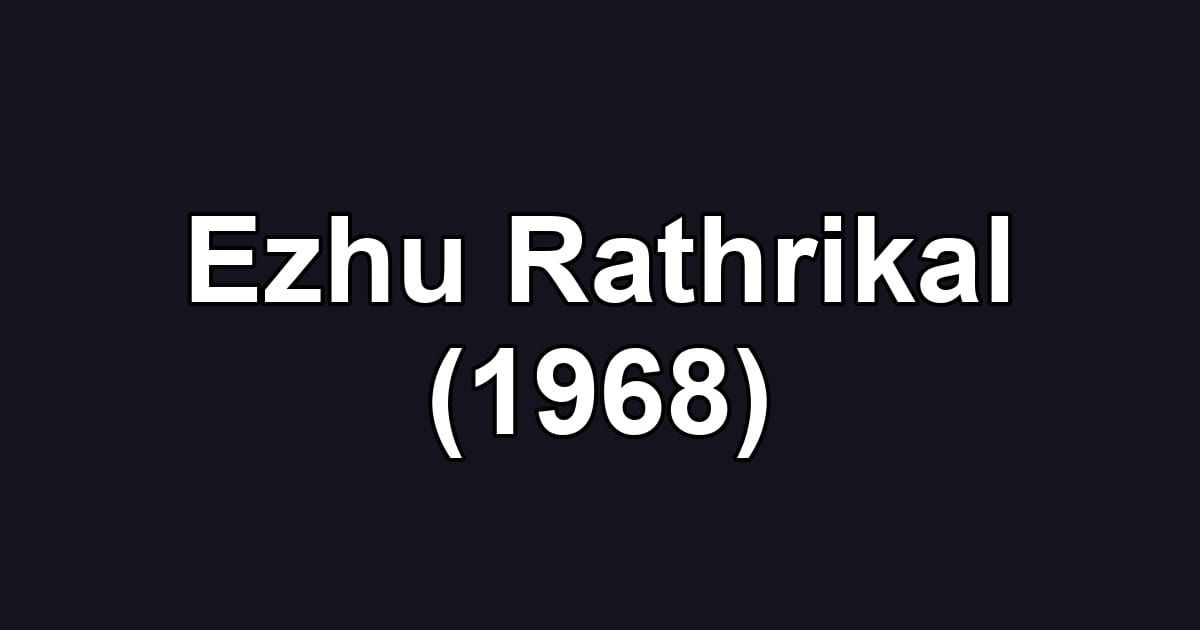 Ezhu Rathrikal (1968)