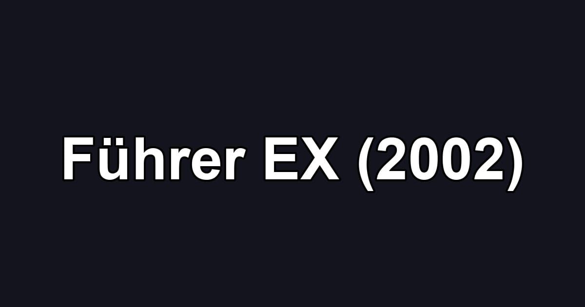 Führer EX (2002)