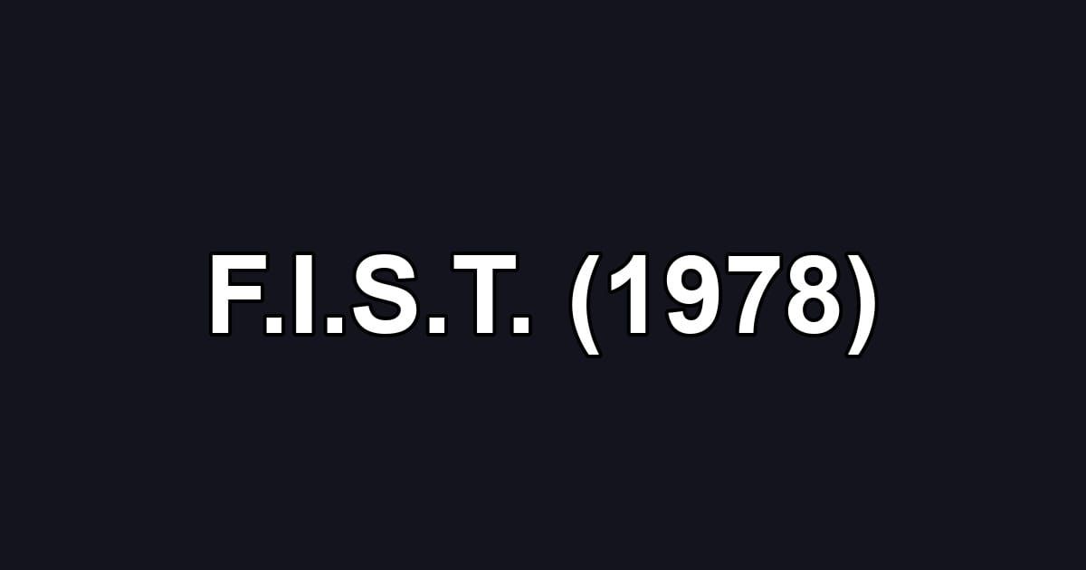 F.I.S.T. (1978)