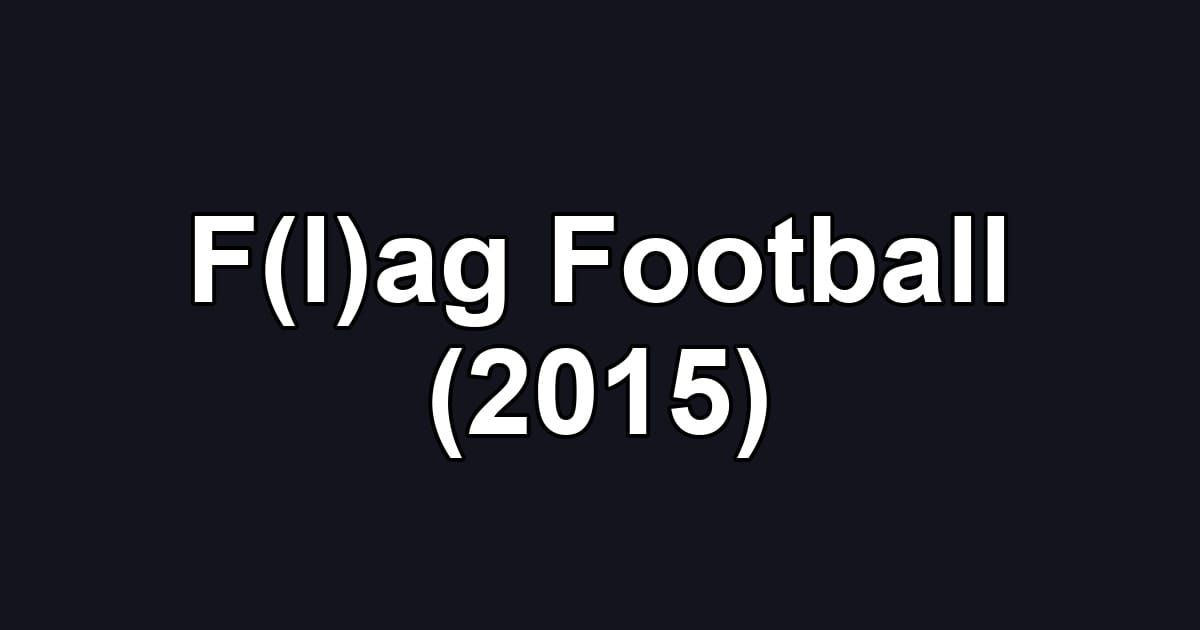 F(l)ag Football (2015)