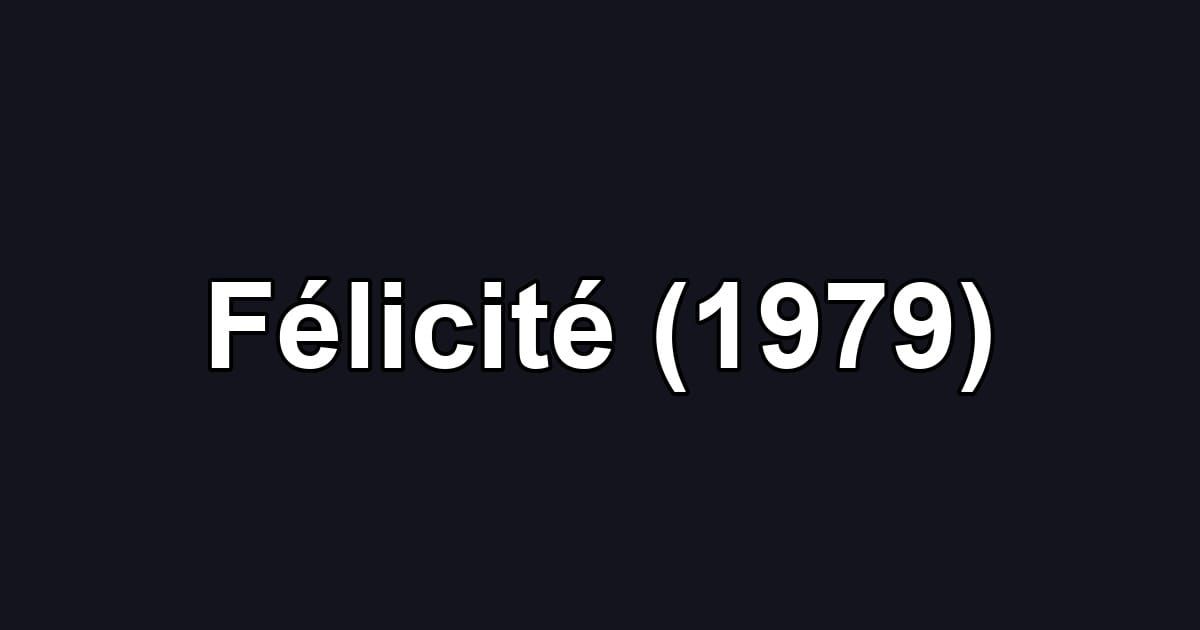 Félicité (1979)