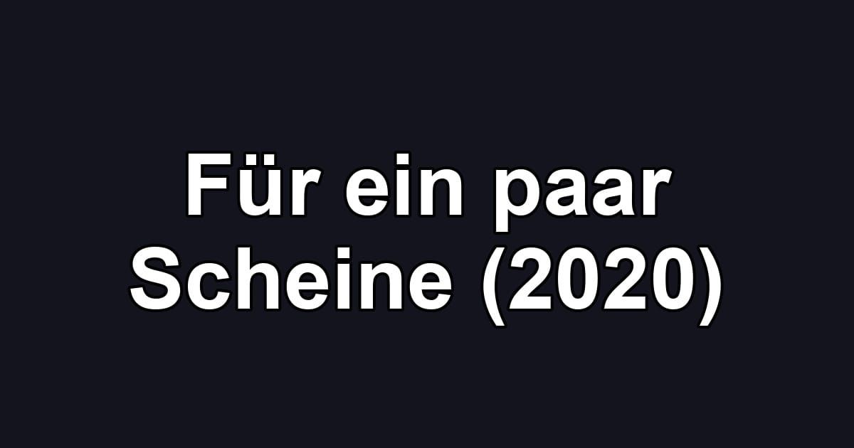 Für ein paar Scheine (2020)