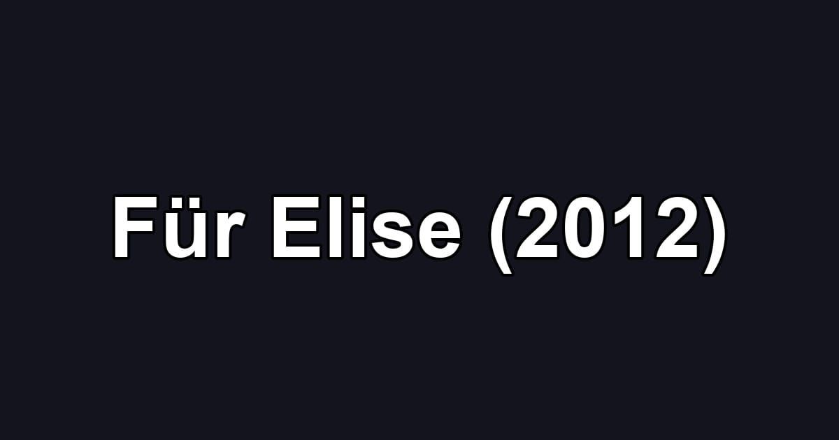 Für Elise (2012)
