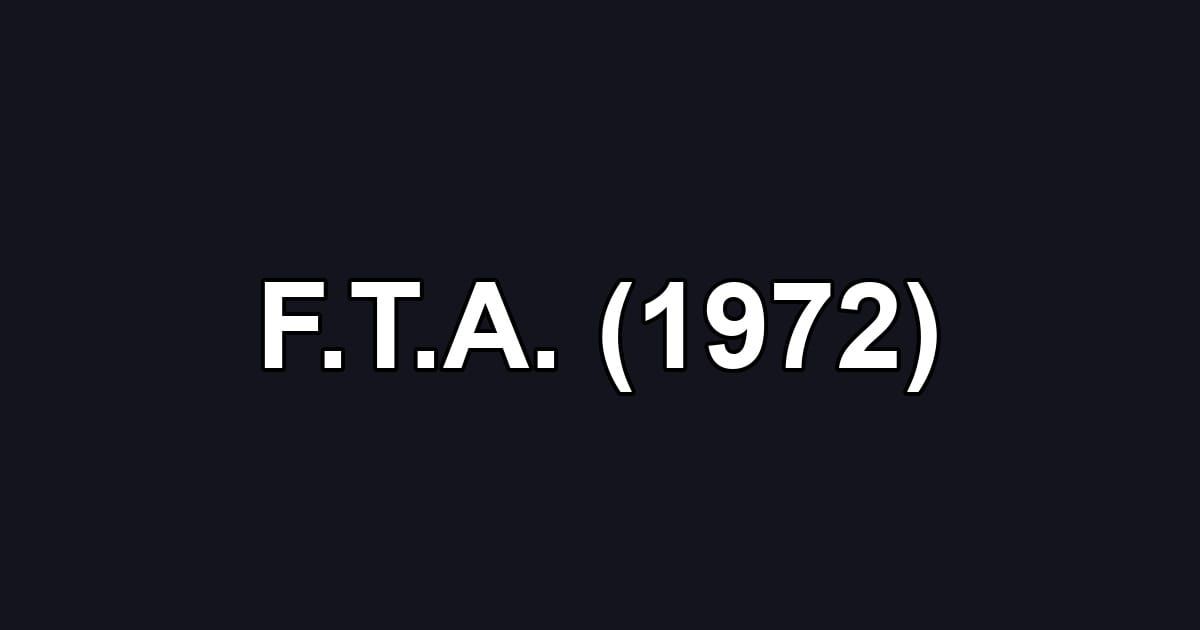 F.T.A. (1972)