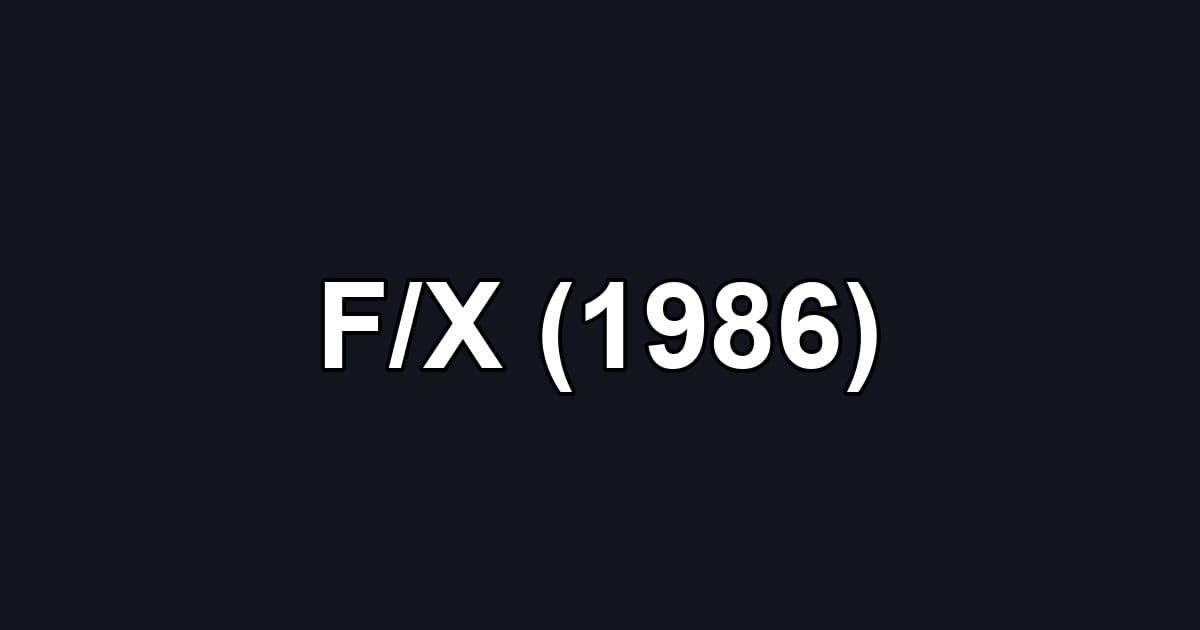 F/X (1986)