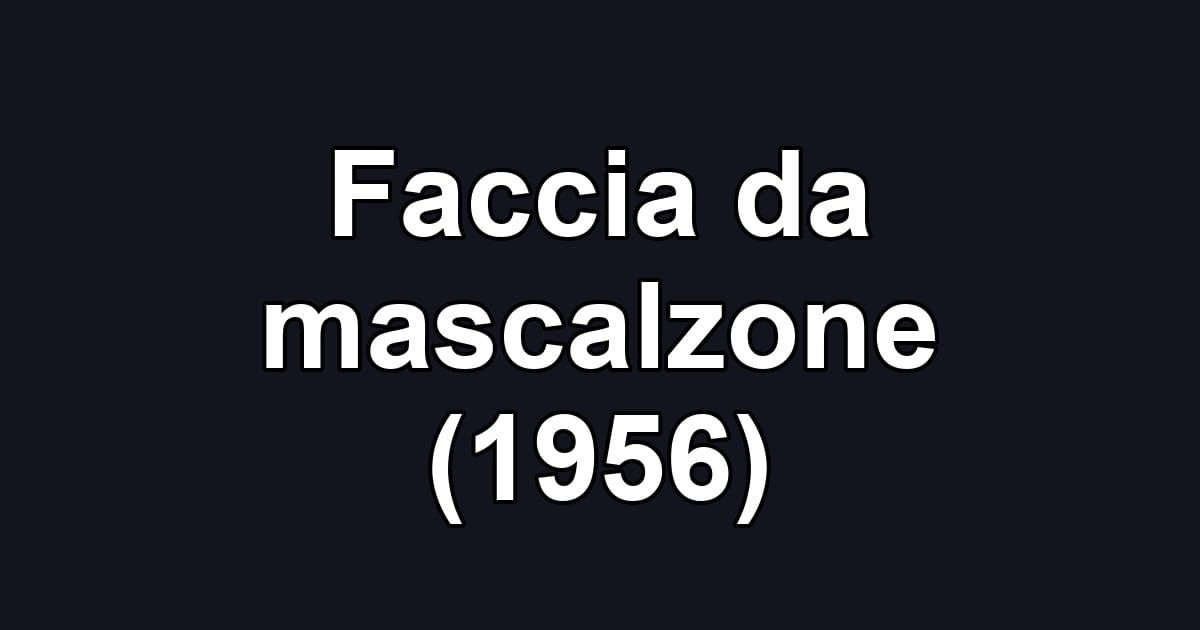 Faccia da mascalzone (1956)