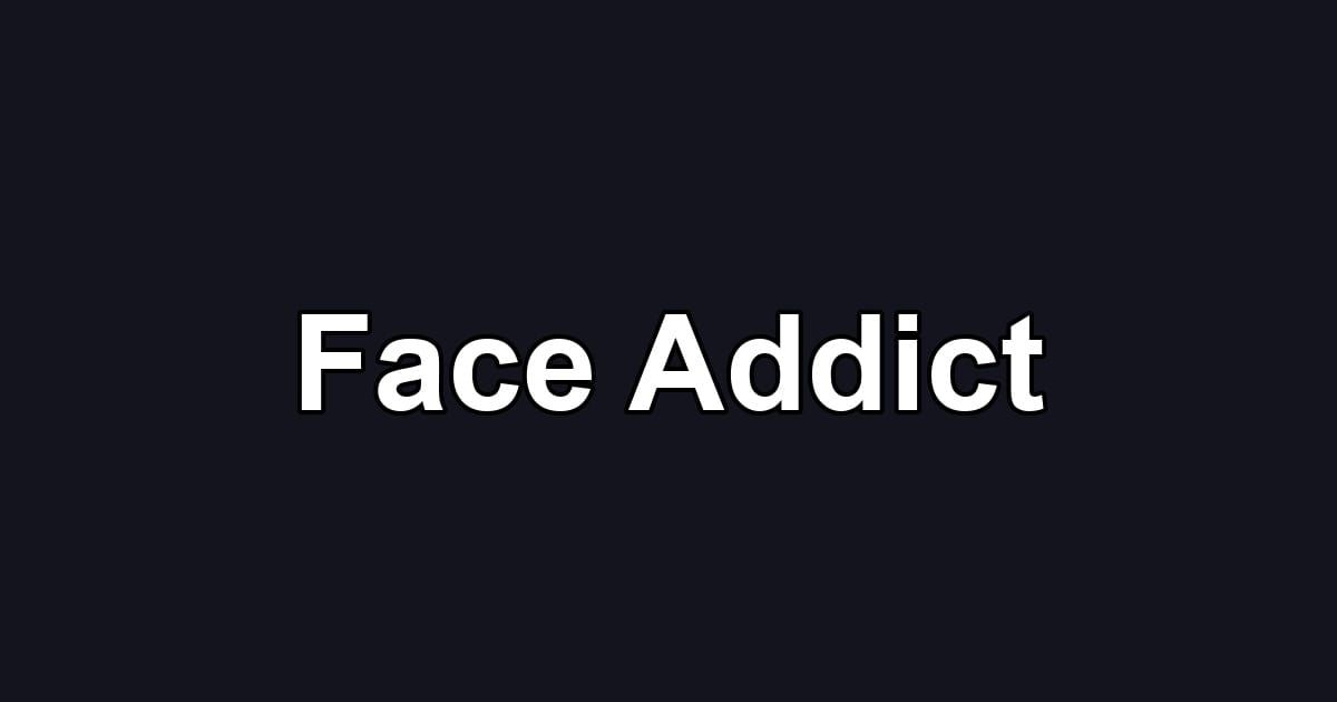 Face Addict