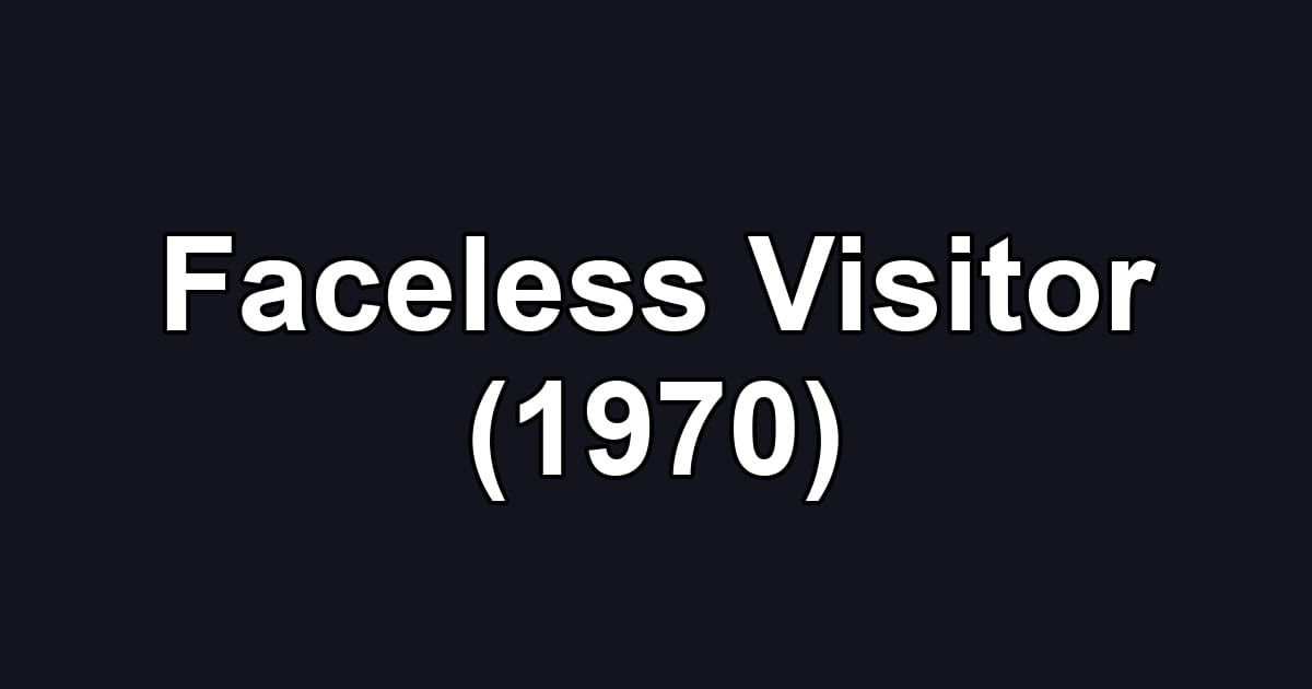 Faceless Visitor (1970)