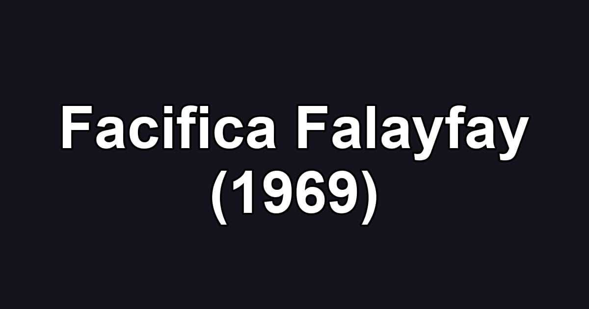 Facifica Falayfay (1969)