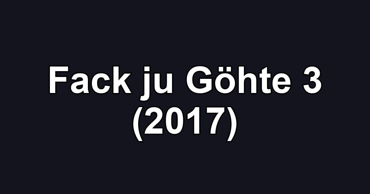 Fack ju Göhte 3 (2017)