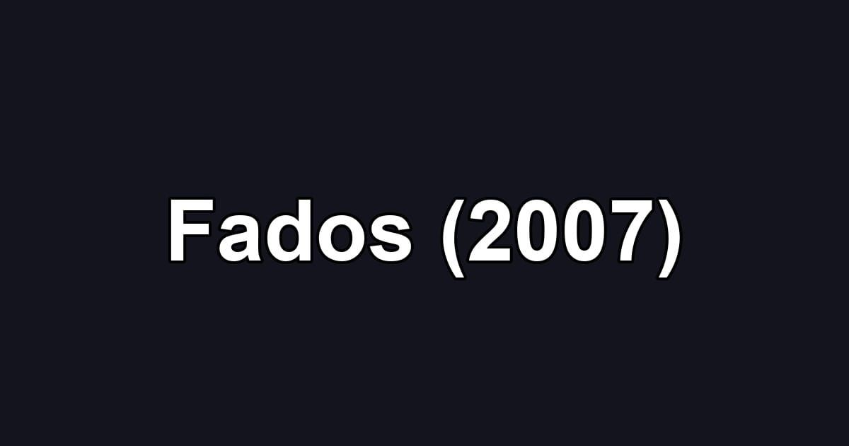 Fados (2007)